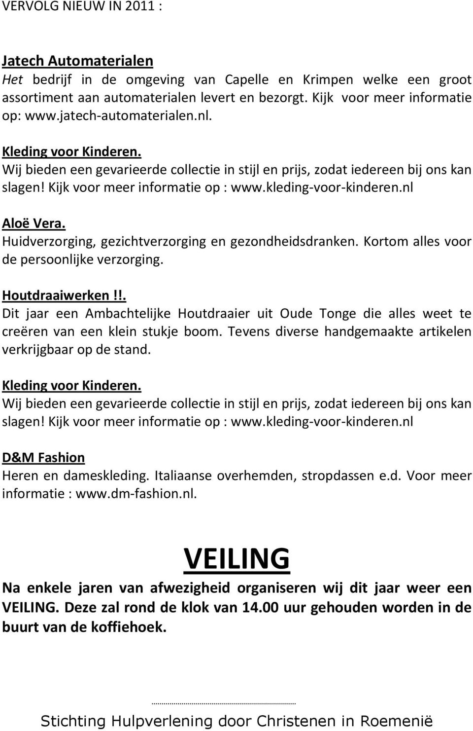 nl Aloë Vera. Huidverzorging, gezichtverzorging en gezondheidsdranken. Kortom alles voor de persoonlijke verzorging. Houtdraaiwerken!