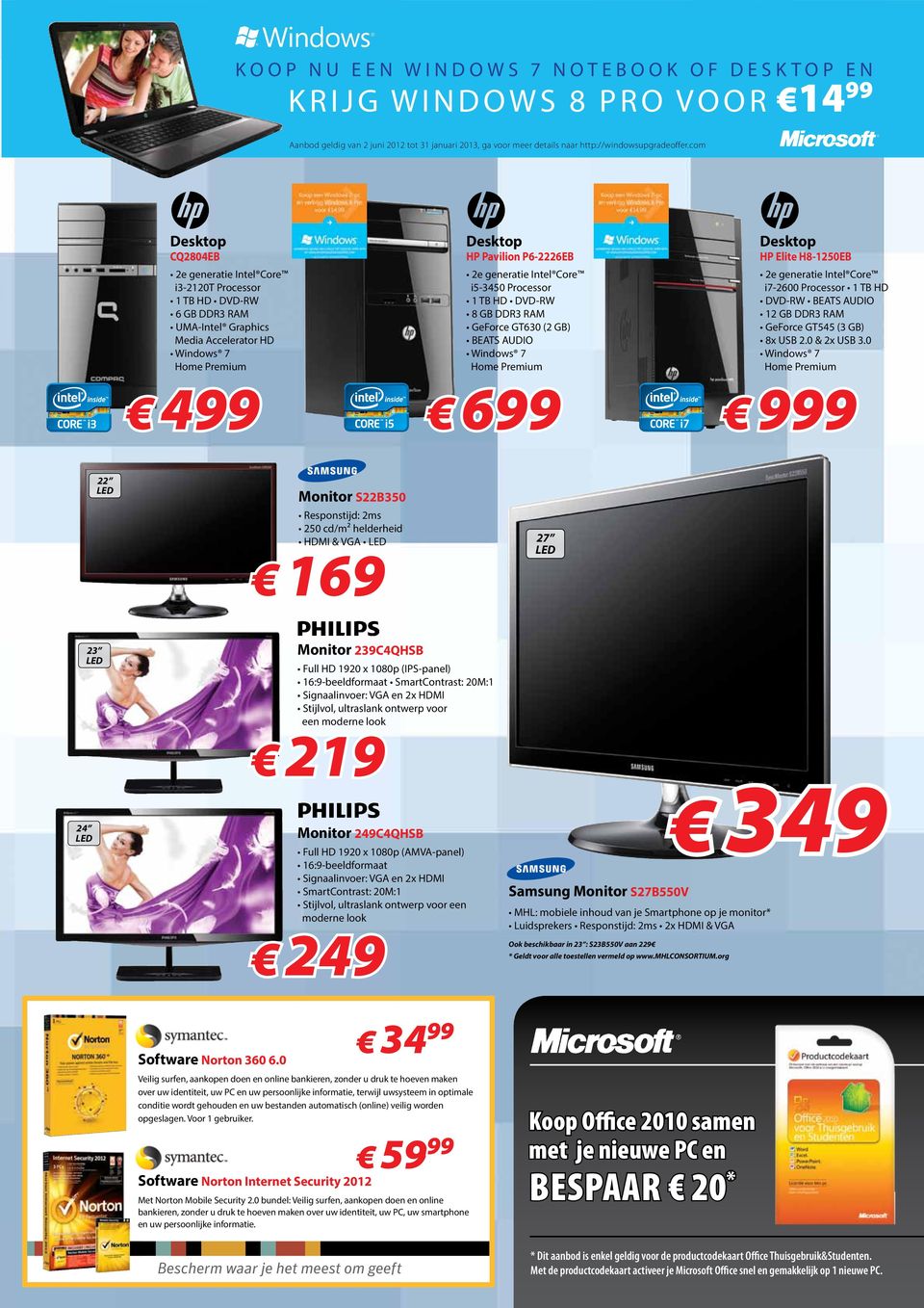 generatie Intel Core i5-3450 Processor 1 TB HD DVD-RW 8 GB DDR3 RAM GeForce GT630 (2 GB) BEATS AUDIO Windows 7 Home Premium 699 Desktop HP Elite H8-1250EB 2e generatie Intel Core i7-2600 Processor 1