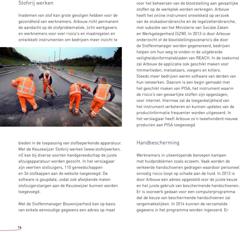 van de blootstelling aan gevaarlijke stoffen op de werkplek worden verkregen.