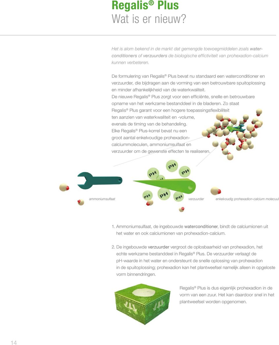 De nieuwe Regalis Plus zorgt voor een efficiënte, snelle en betrouwbare opname van het werkzame bestanddeel in de bladeren.