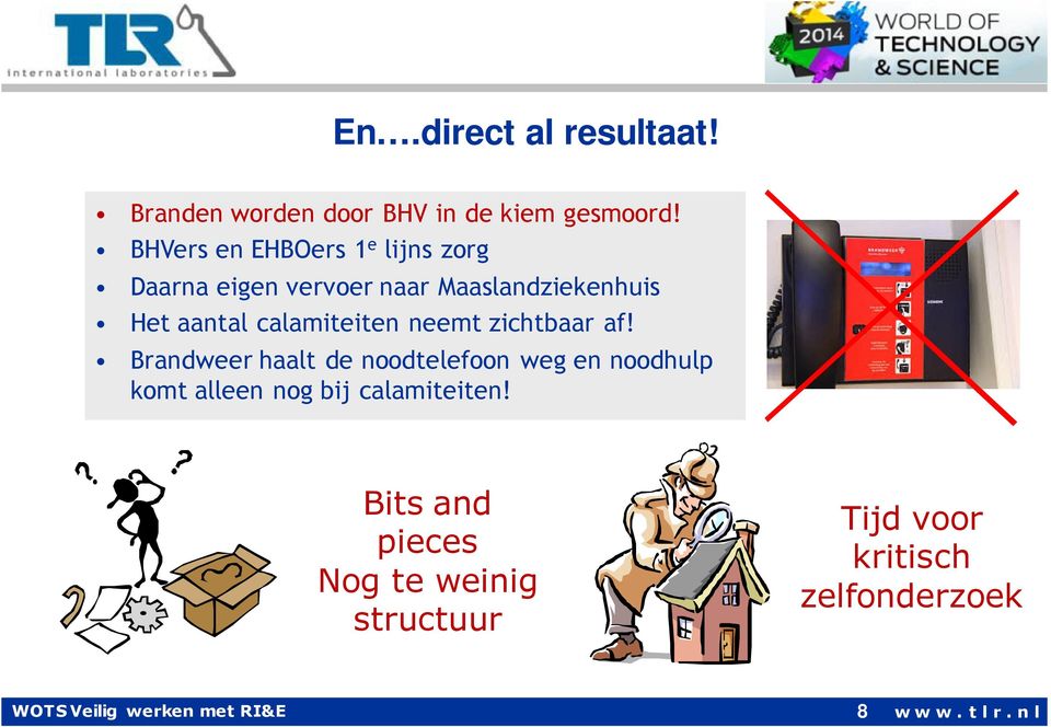 calamiteiten neemt zichtbaar af!