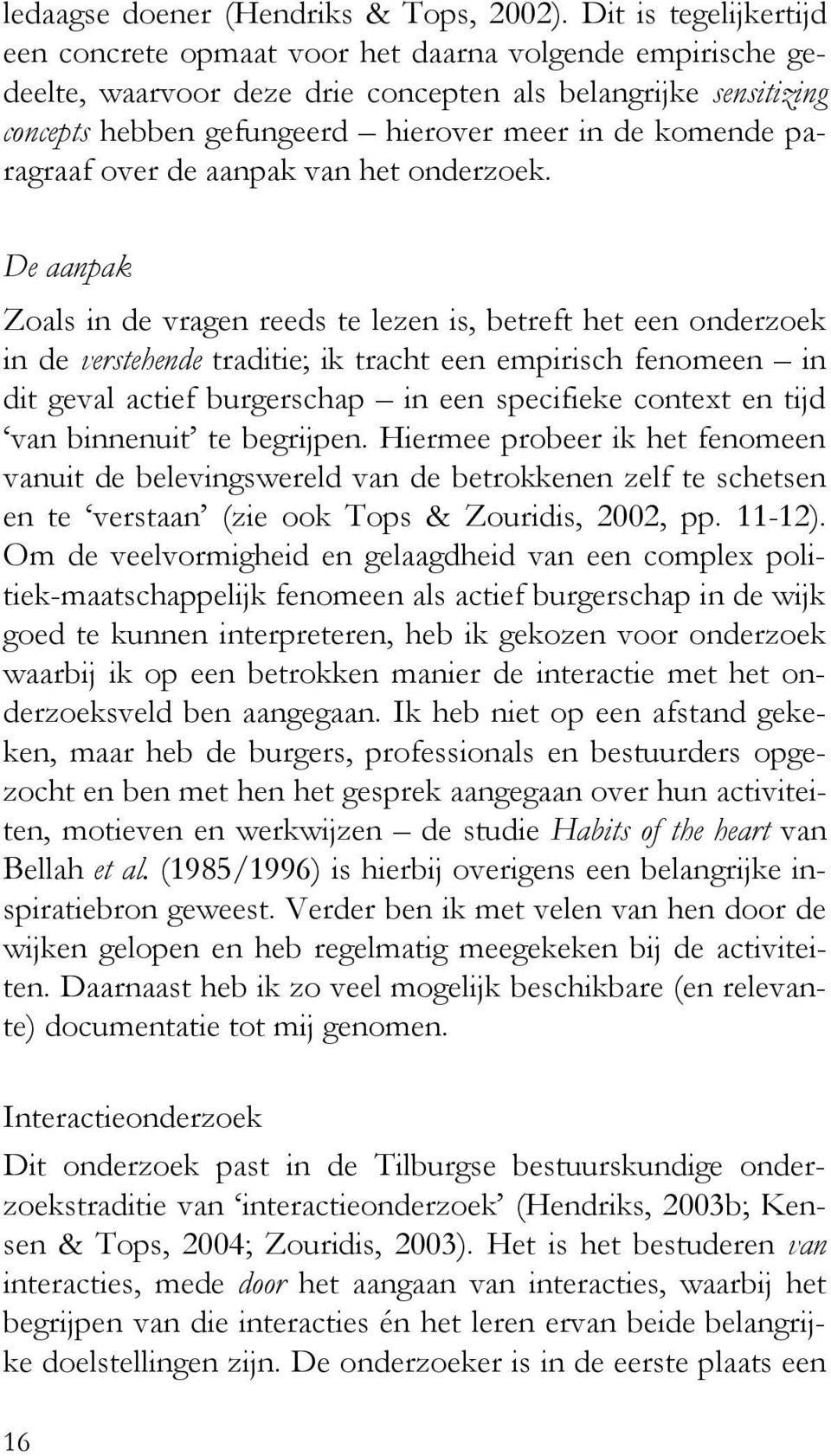 paragraaf over de aanpak van het onderzoek.