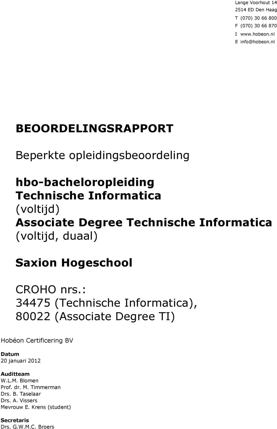 Technische Informatica (voltijd, duaal) Saxion Hogeschool CROHO nrs.