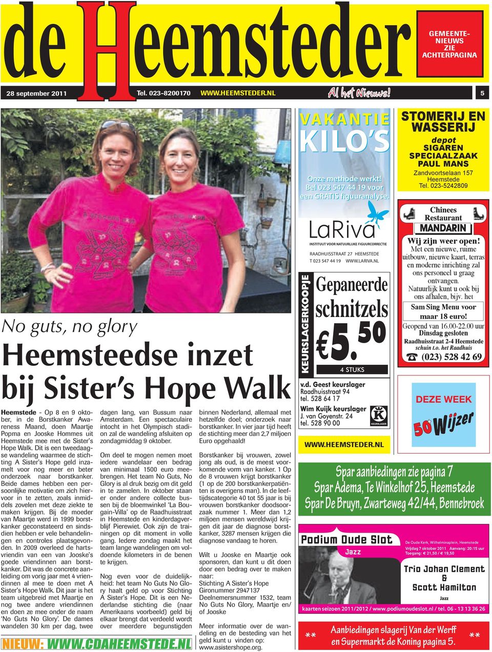 023-5242809 No guts, no glory Heemsteedse inzet bij Sister s Hope Walk heemstede - Op 8 en 9 oktober, in de Borstkanker Awareness Maand, doen Maartje Popma en Jooske Hommes uit Heemstede mee met de