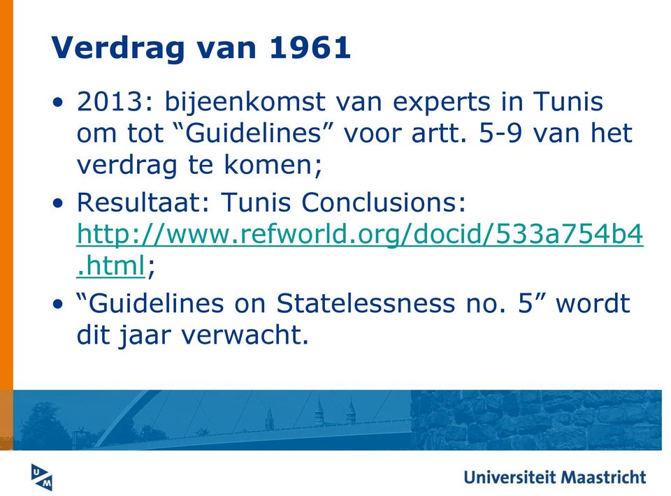 5-9 van het verdrag te komen; Resultaat: Tunis Conclusions: