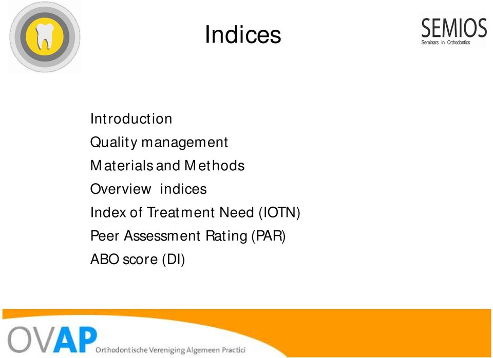 Overview indices Index of Treatment