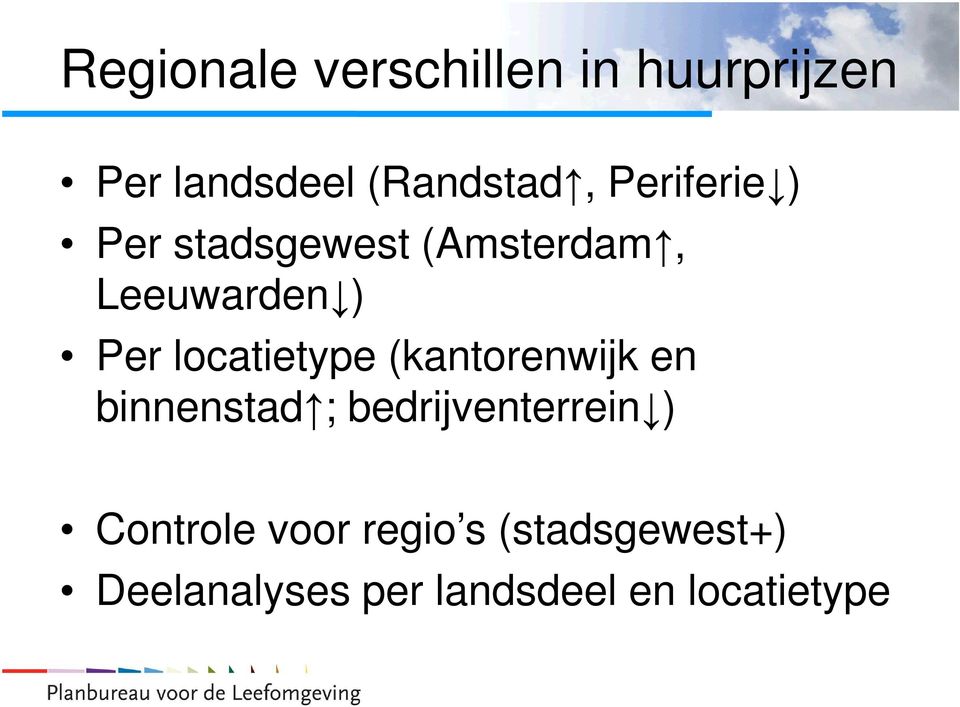 locatietype (kantorenwijk en binnenstad ; bedrijventerrein )