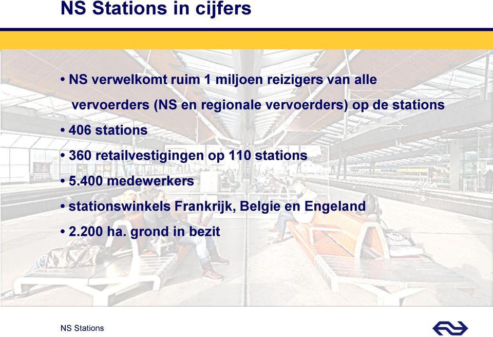 stations 360 retailvestigingen op 110 stations 5.