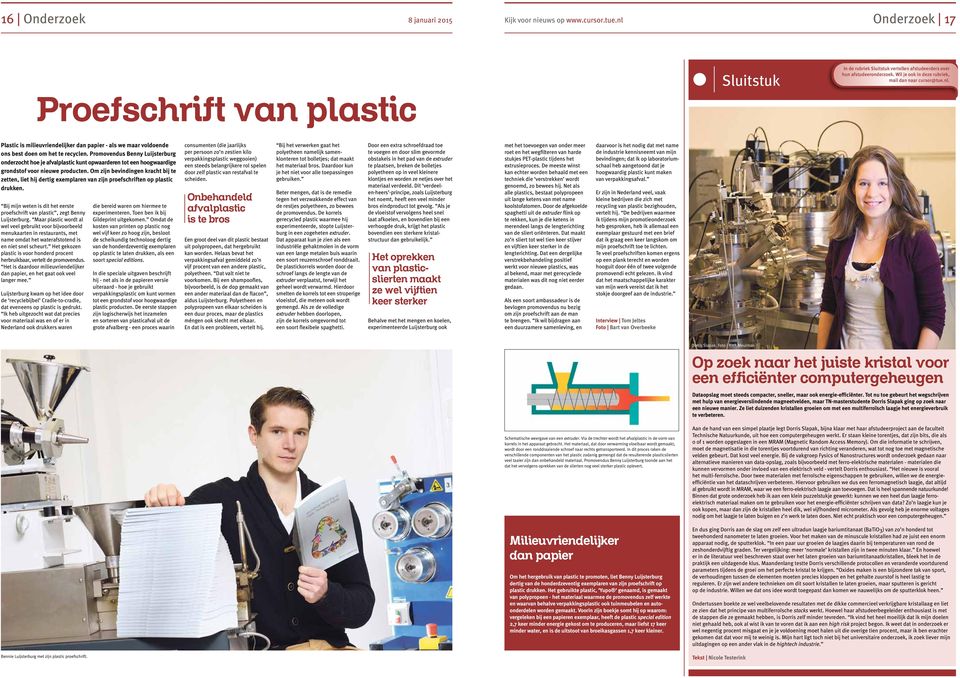 Promovendus Benny Luijsterburg onderzocht hoe je afvalplastic kunt opwaarderen tot een hoogwaardige grondstof voor nieuwe producten.