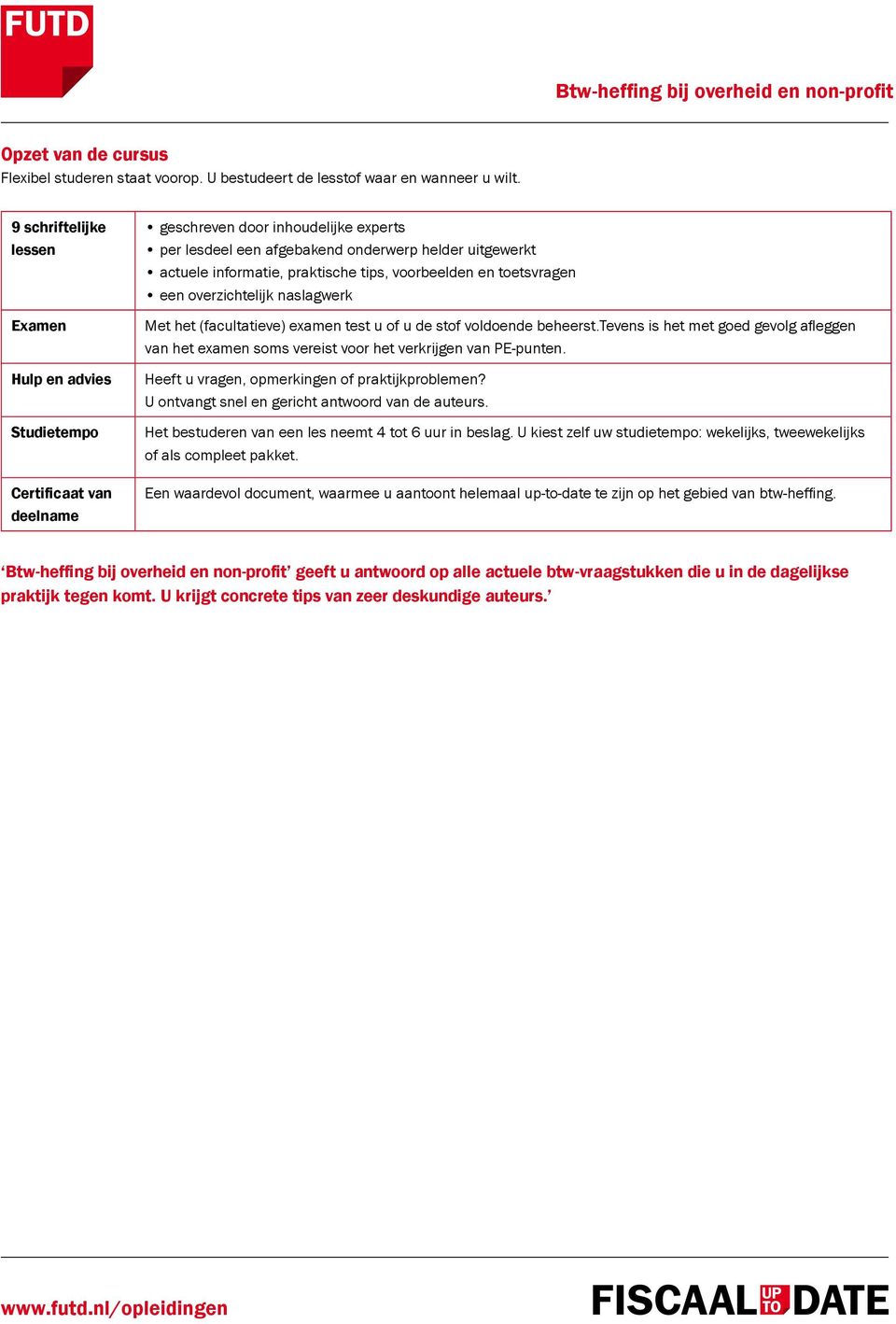 praktische tips, voorbeelden en toetsvragen een overzichtelijk naslagwerk Met het (facultatieve) examen test u of u de stof voldoende beheerst.