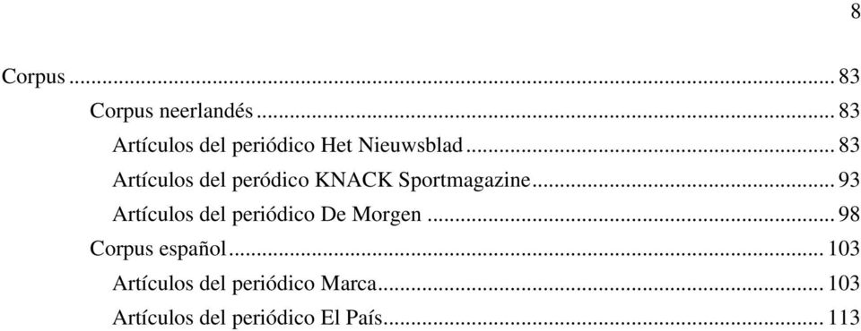.. 83 Artículos del peródico KNACK Sportmagazine.