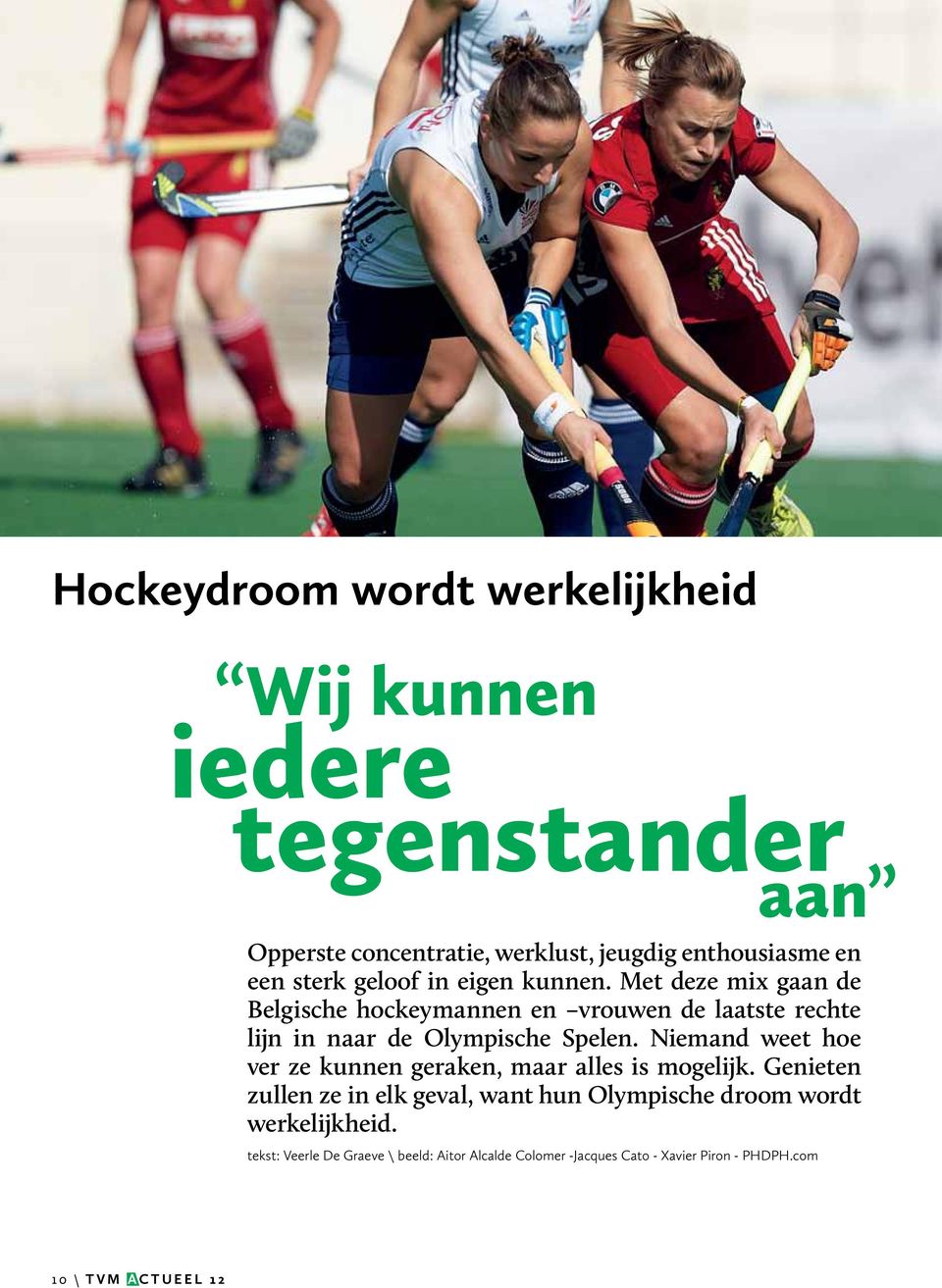 Met deze mix gaan de Belgische hockeymannen en vrouwen de laatste rechte lijn in naar de Olympische Spelen.