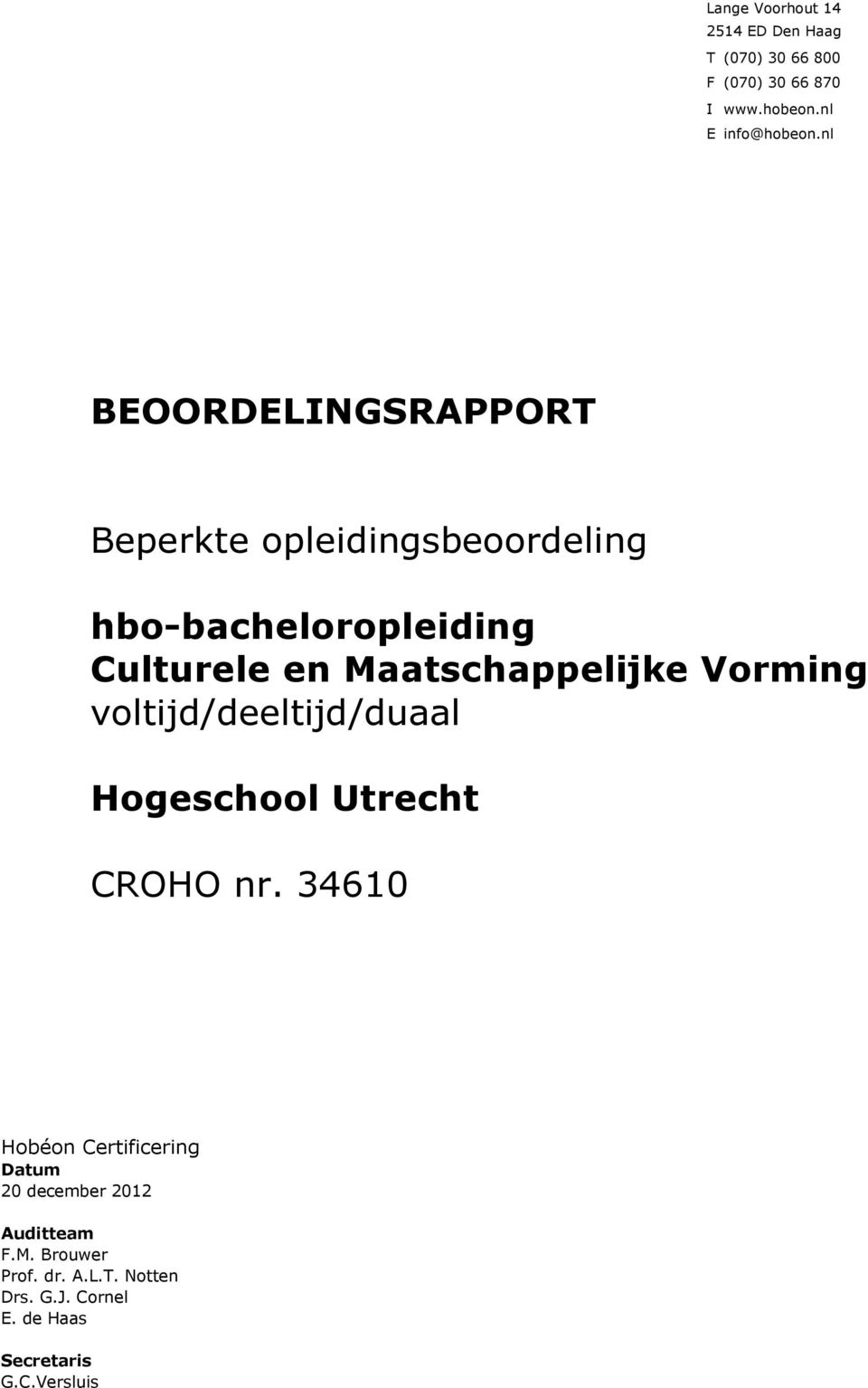 Maatschappelijke Vorming voltijd/deeltijd/duaal Hogeschool Utrecht CROHO nr.