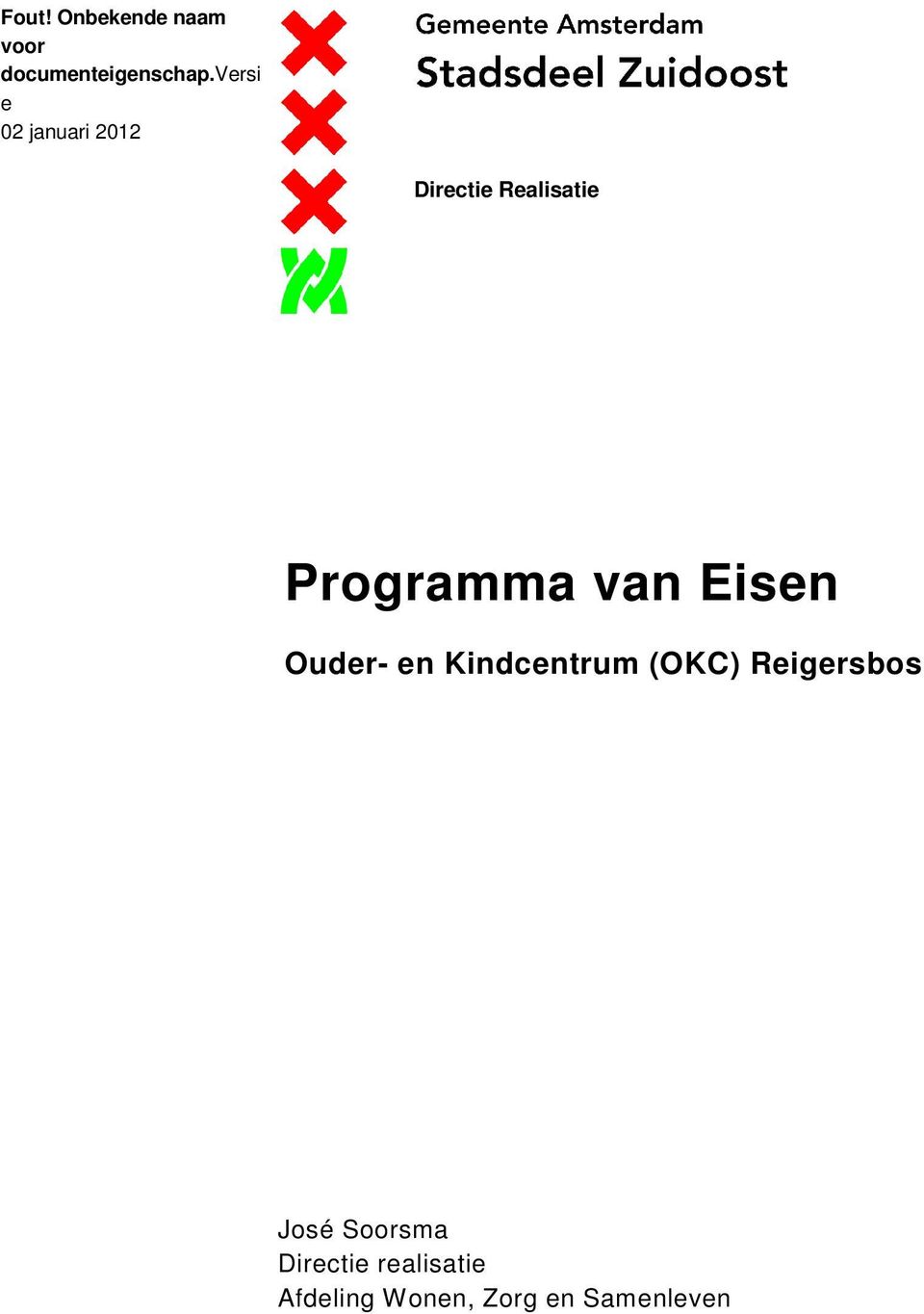 Eisn Oudr- n Kindcntrum (OKC)