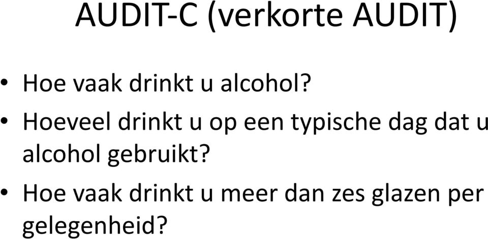 Hoeveel drinkt u op een typische dag dat