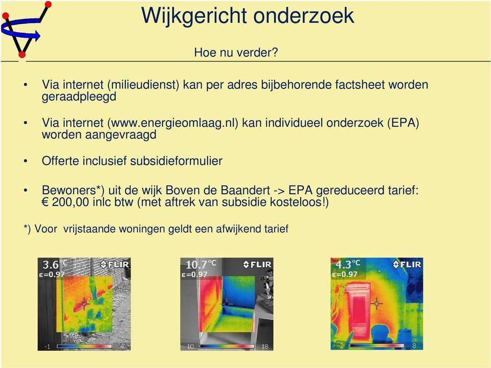 nl) kan individueel onderzoek (EPA) worden aangevraagd Offerte inclusief subsidieformulier Wijkgericht