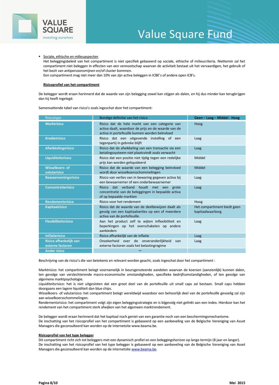 Een compartiment mag niet meer dan 10% van zijn activa beleggen in ICBE s of andere open ICB s.