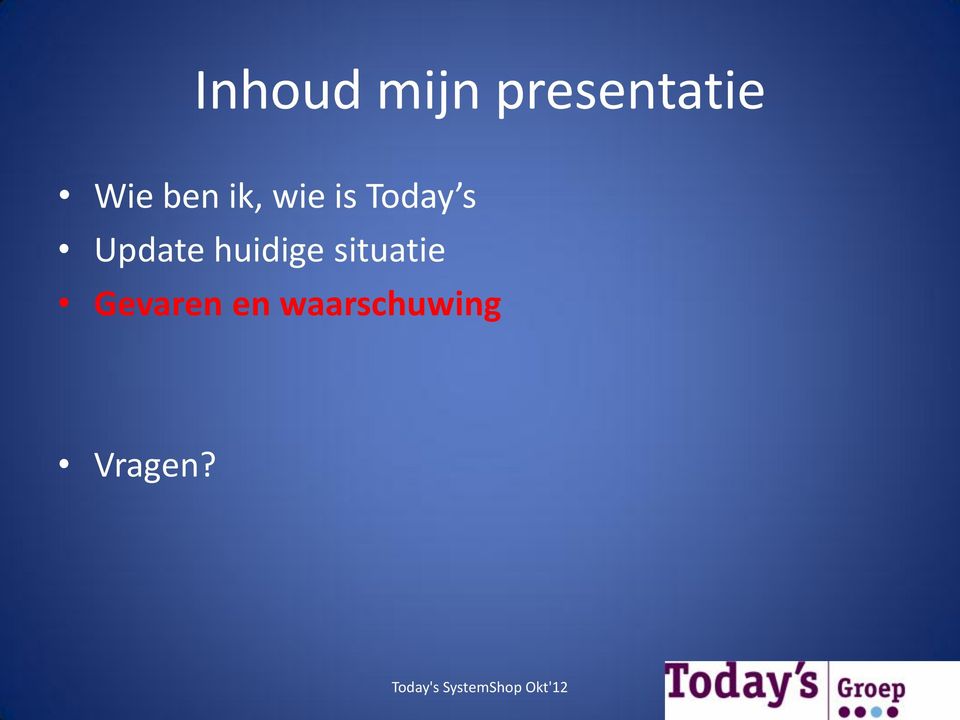 Update huidige situatie