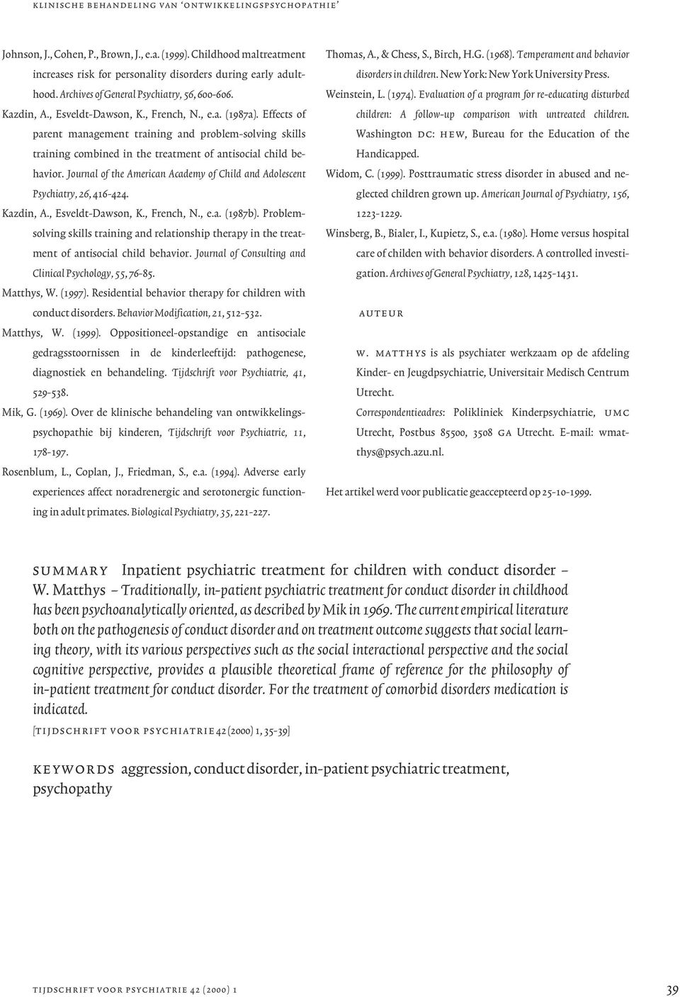 Effects of parent management training and problem-solving skills training combined in the treatment of antisocial child behavior.