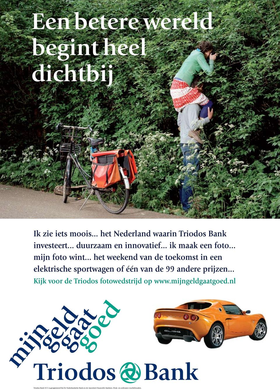 .. het weekend van de toekomst in een elektrische sportwagen of één van de 99 andere prijzen.