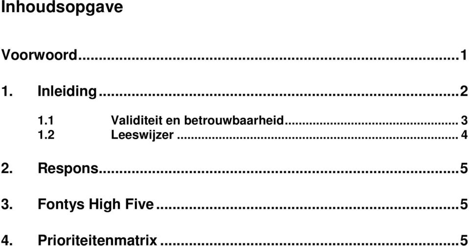 2 Leeswijzer... 4 2. Respons... 5 3.