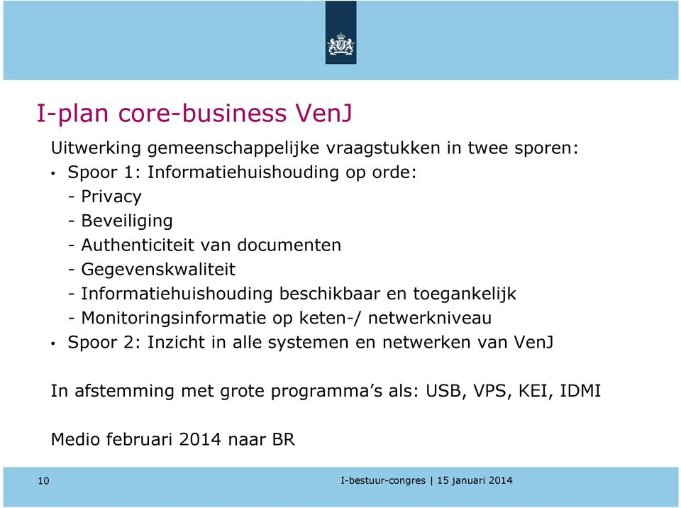 Informatiehuishouding beschikbaar en toegankelijk - Monitoringsinformatie op keten-/ netwerkniveau Spoor 2: