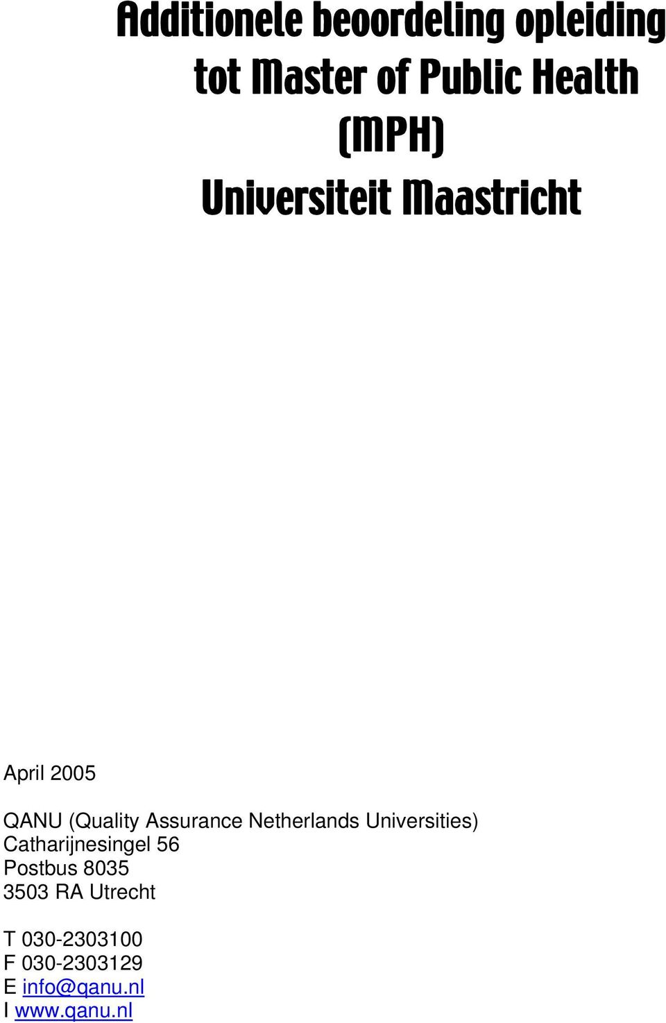 Netherlands Universities) Catharijnesingel 56 Postbus 8035 3503