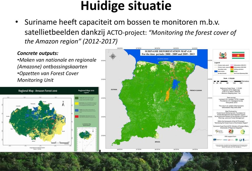 Amazon region (2012-2017) Concrete outputs: Maken van nationale en