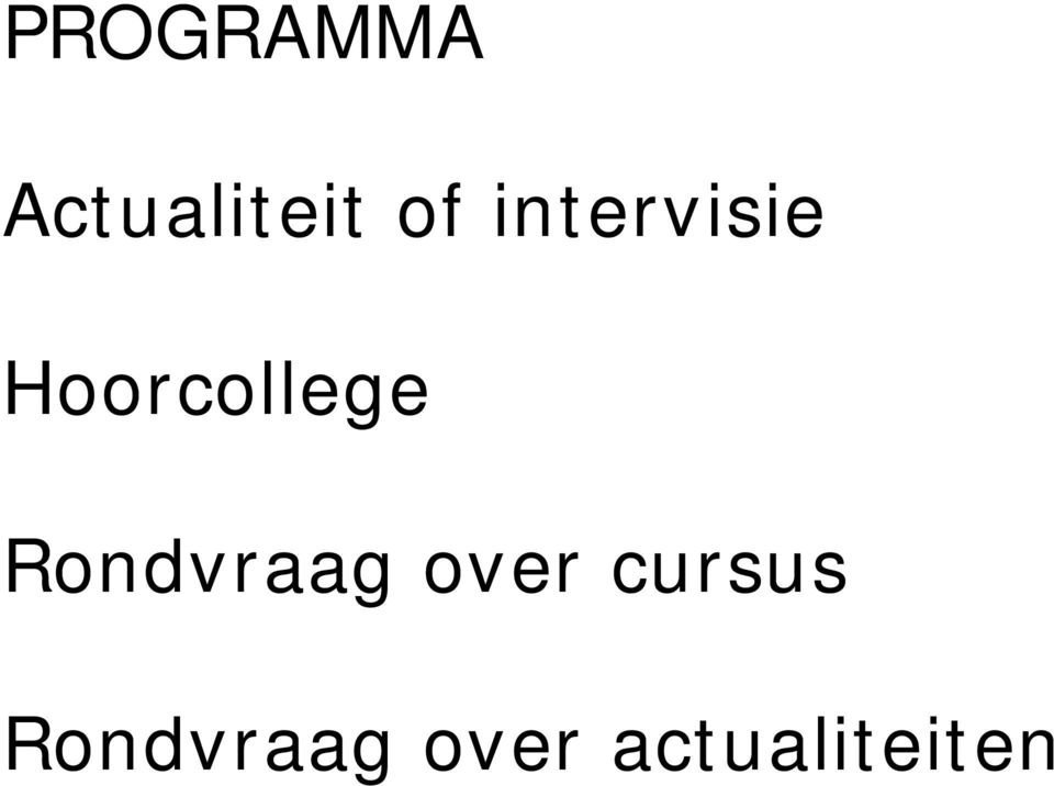 Rondvraag over cursus