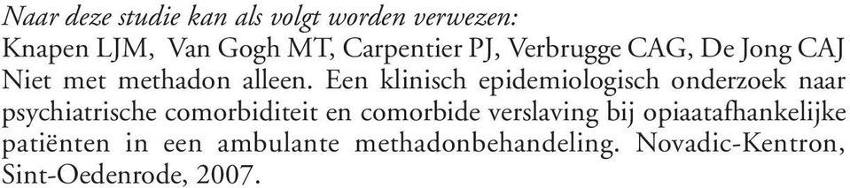 Een klinisch epidemiologisch onderzoek naar psychiatrische comorbiditeit en comorbide