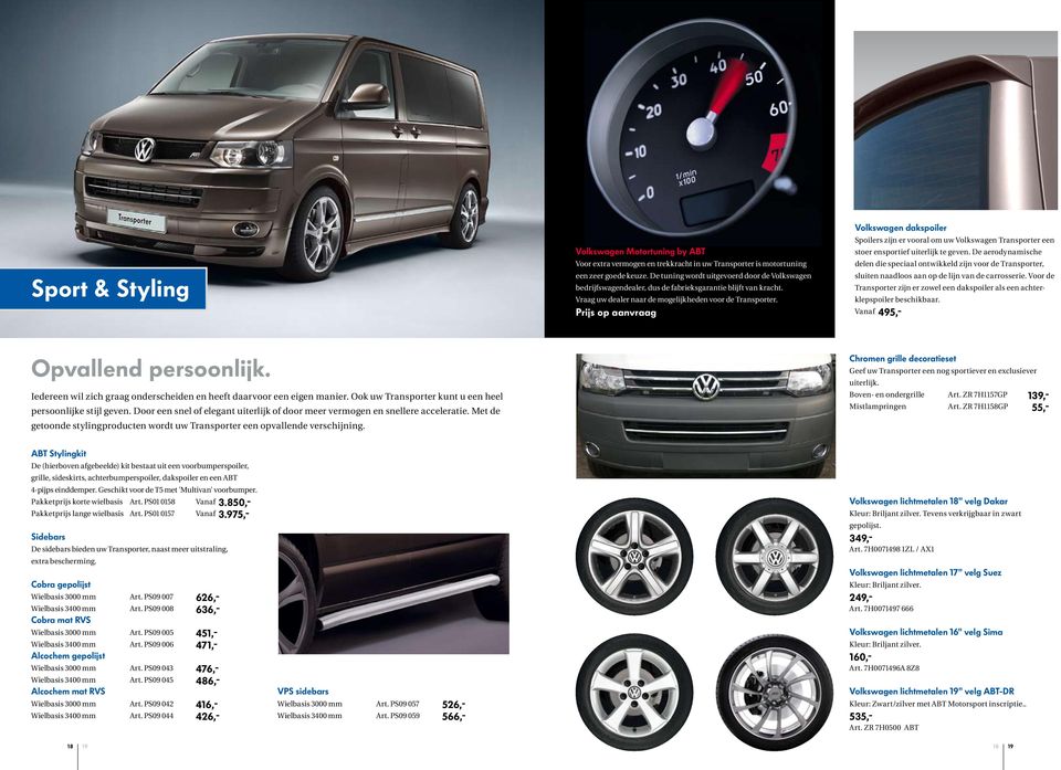 Prijs op aanvraag Volkswagen dakspoiler Spoilers zijn er vooral om uw Volkswagen Transporter een stoer ensportief uiterlijk te geven.