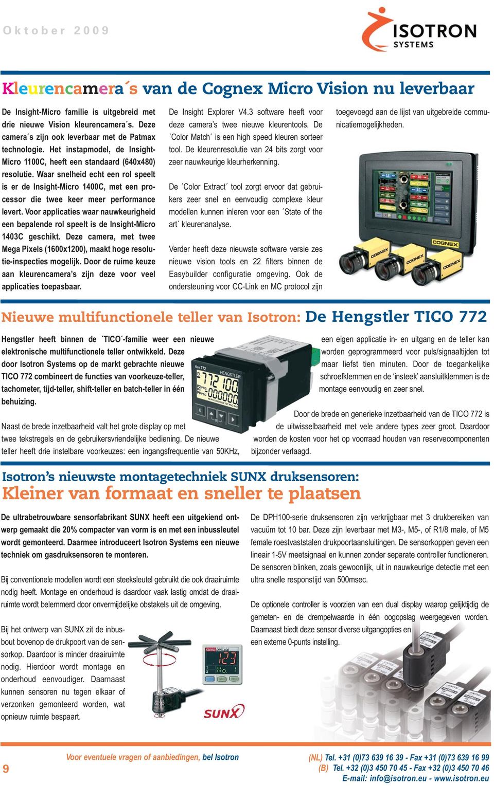 Waar snelheid echt een rol speelt is er de Insight-Micro 1400C, met een processor die twee keer meer performance levert.