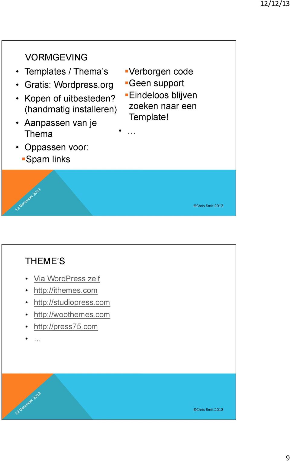 code Geen support Eindeloos blijven zoeken naar een Template!