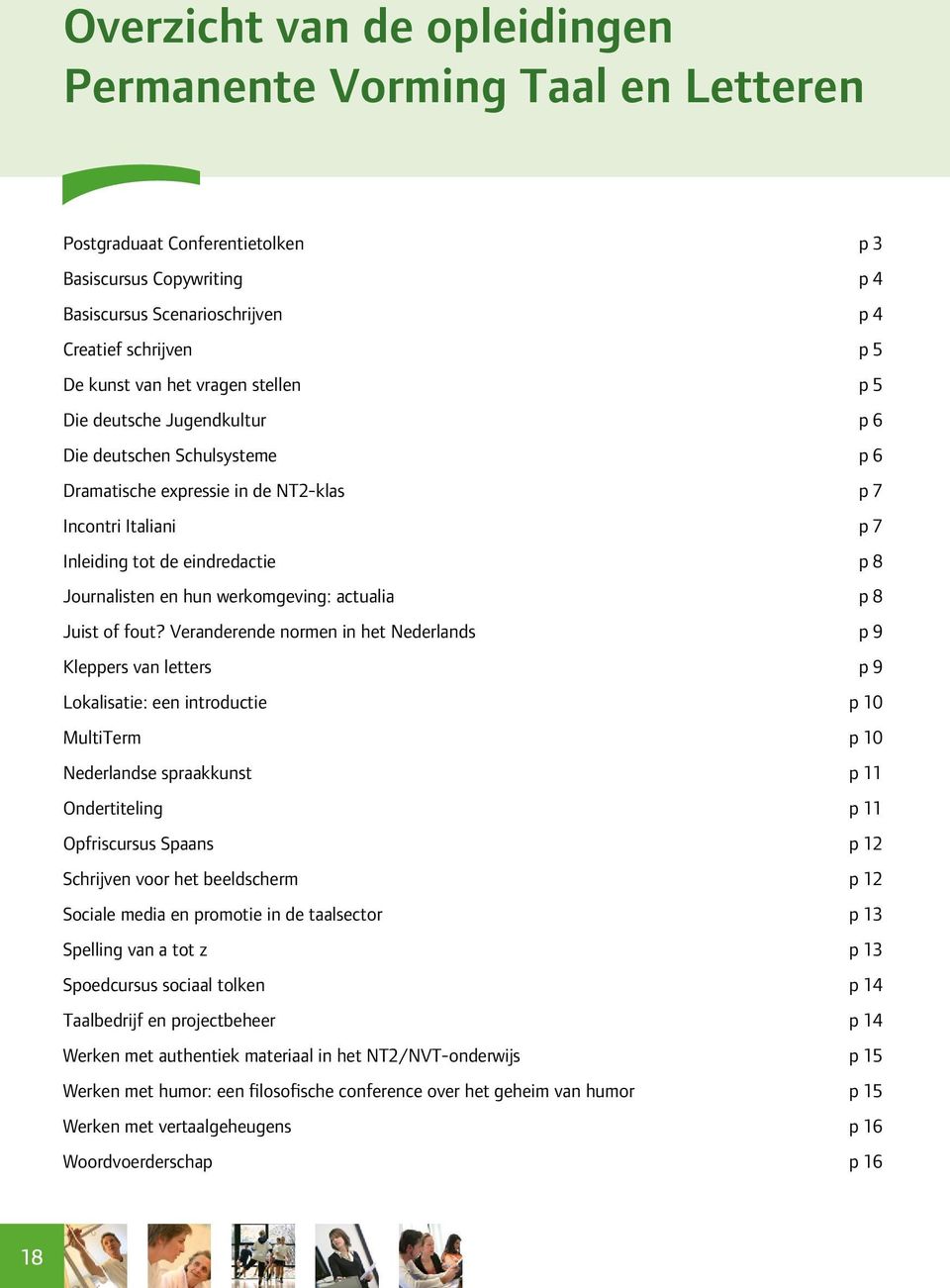 hun werkomgeving: actualia p 8 Juist of fout?