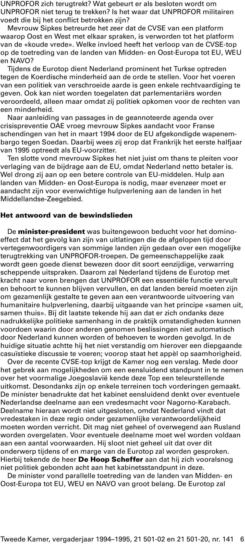 Welke invloed heeft het verloop van de CVSE-top op de toetreding van de landen van Midden- en Oost-Europa tot EU, WEU en NAVO?