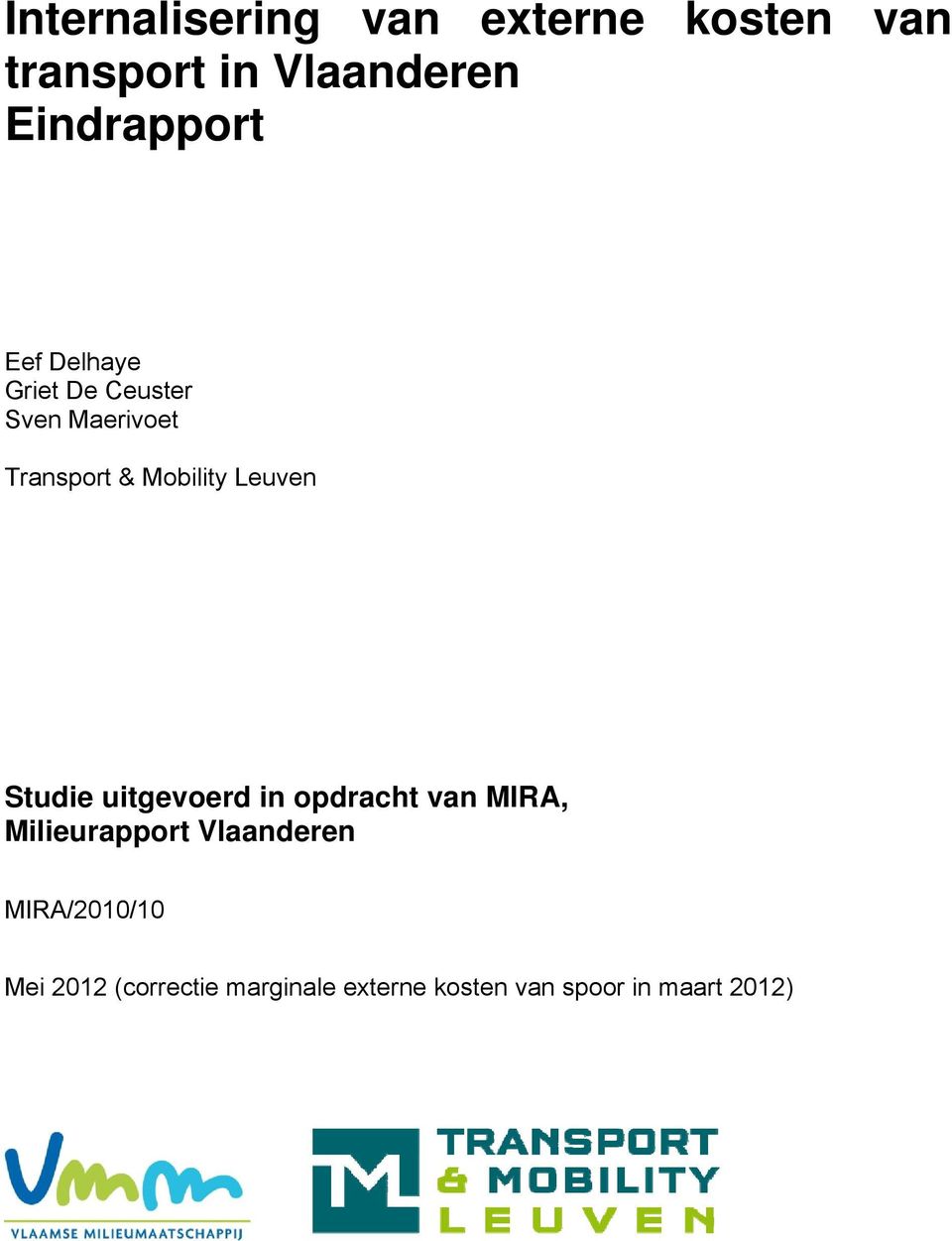 Mobility Leuven Studie uitgevoerd in opdracht van MIRA, Milieurapport