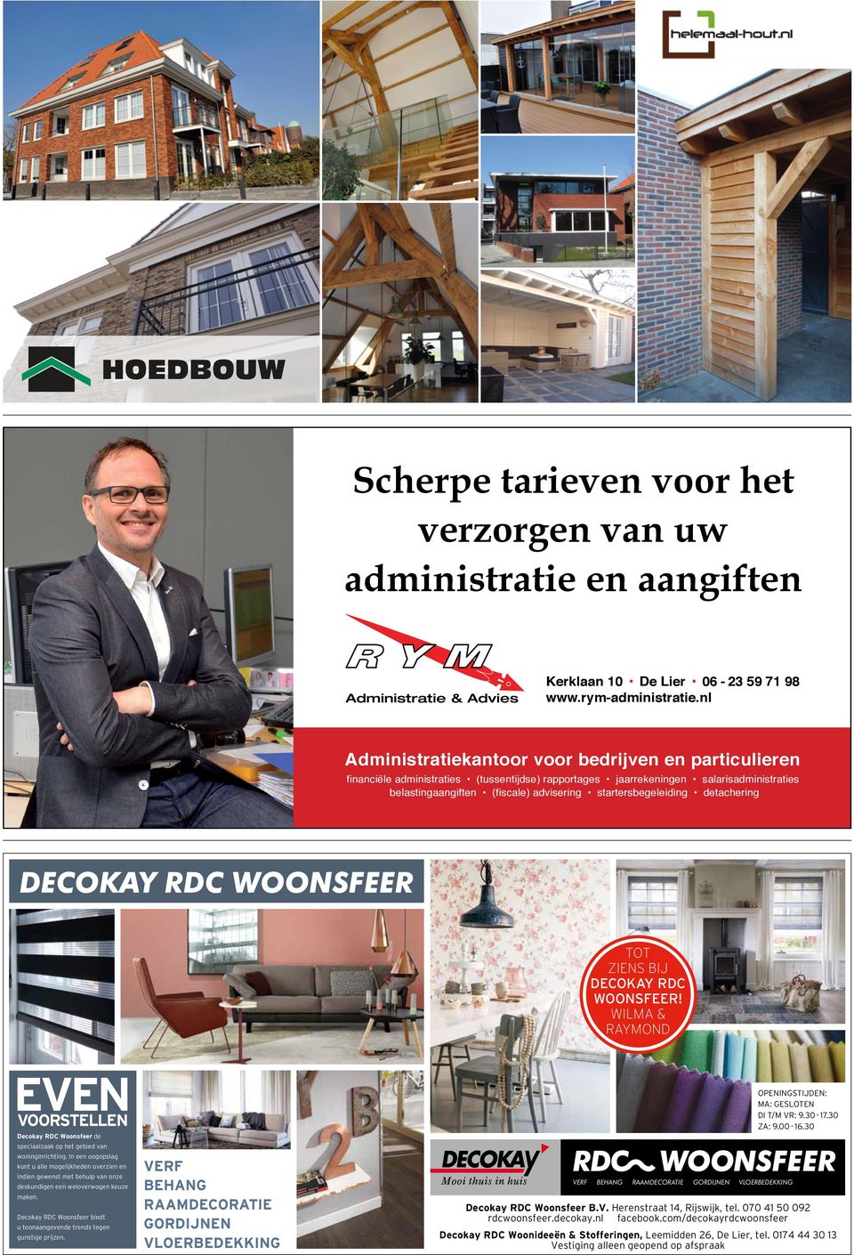 startersbegeleiding detachering DECOKAY RDC WOONSFEER TOT ZIENS BIJ DECOKAY RDC WOONSFEER! WILMA & RAYMOND EVEN VOORSTELLEN Decokay RDC Woonsfeer de speciaalzaak op het gebied van woninginrichting.