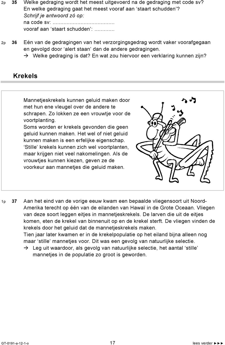 En wat zou hiervoor een verklaring kunnen zijn? Krekels Mannetjeskrekels kunnen geluid maken door met hun ene vleugel over de andere te schrapen. Zo lokken ze een vrouwtje voor de voortplanting.