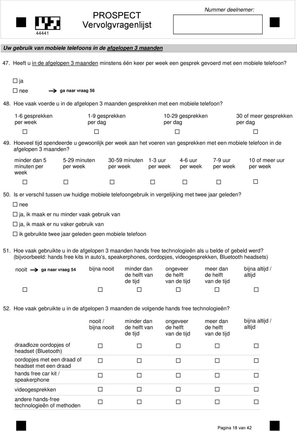 Hoeveel tijd spendeerde u gewoonlijk aan het voeren van gesprekken met een mobiele telefoon in de afgelopen 3 maanden?