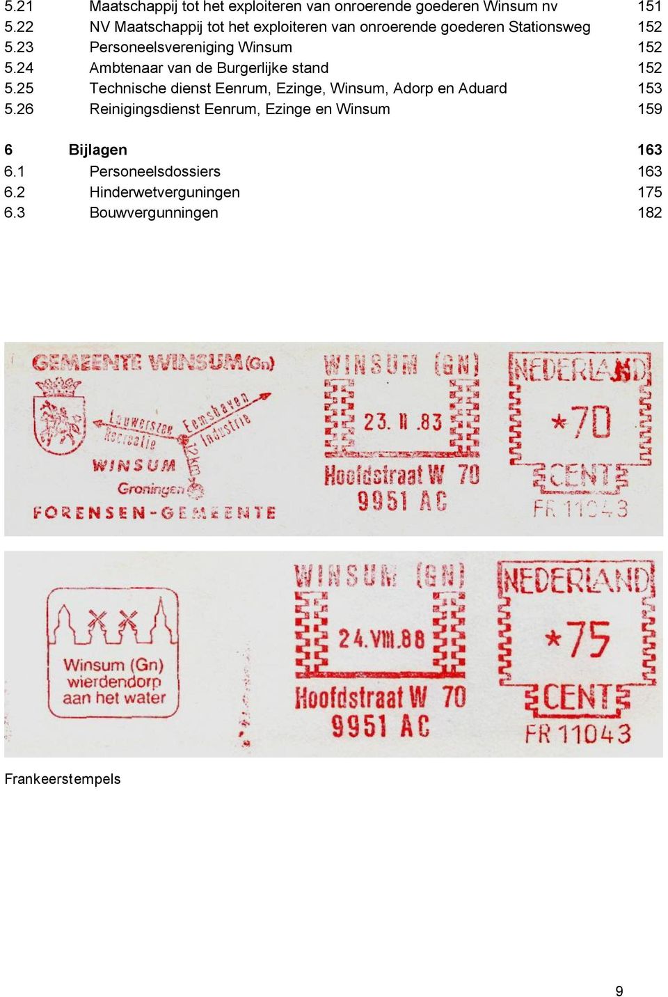 24 Ambtenaar van de Burgerlijke stand 152 5.25 Technische dienst Eenrum, Ezinge, Winsum, Adorp en Aduard 153 5.