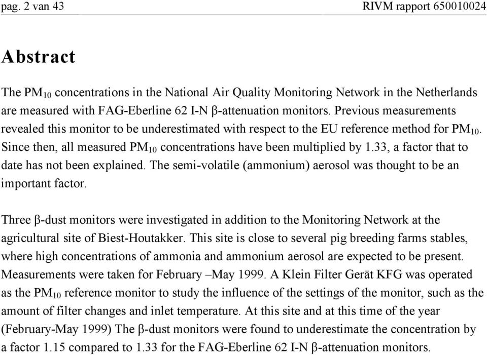 33, a factor that to date has not been explained. The semi-volatile (ammonium) aerosol was thought to be an important factor.