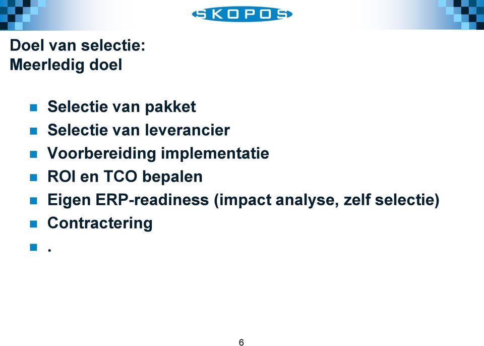 implementatie ROI en TCO bepalen Eigen