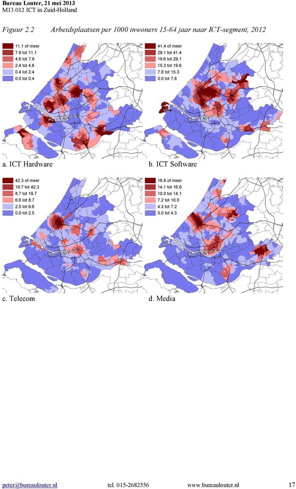 ICT Hardware b. ICT Software 42.3 of meer 19.7 tot 42.3 8.7 tot 19.7 6.6 tot 8.7 2.5 tot 6.6 0.0 tot 2.5 16.6 of meer 14.
