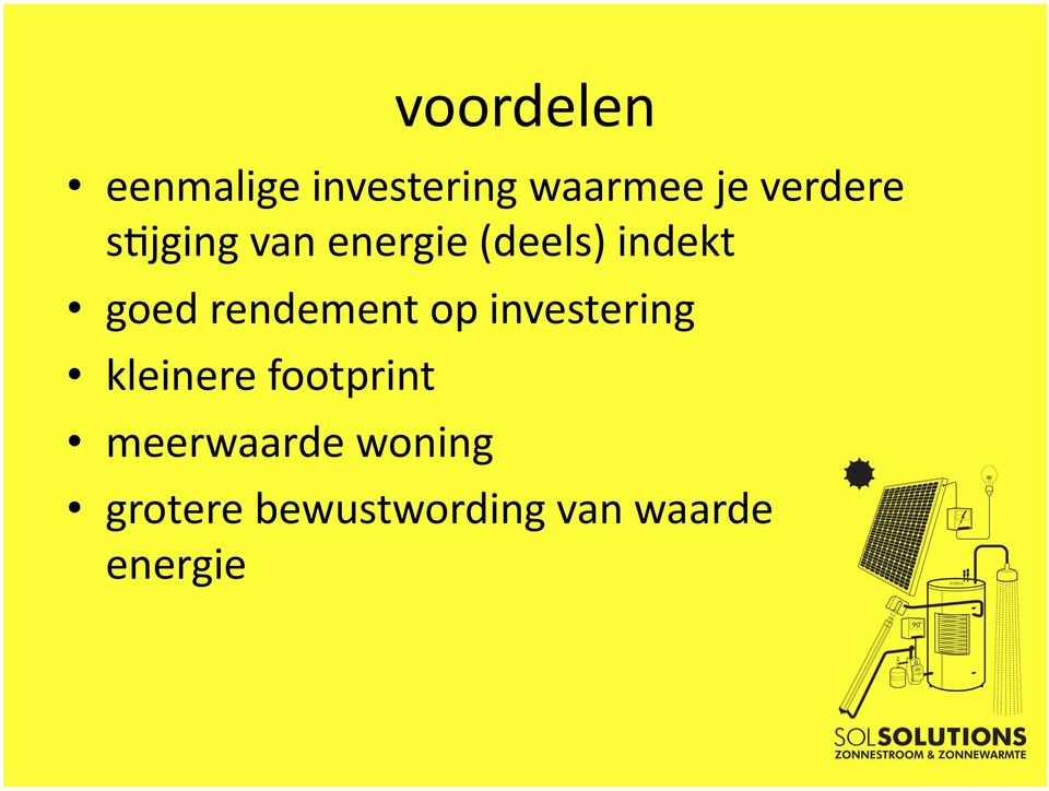 rendement op investering kleinere footprint