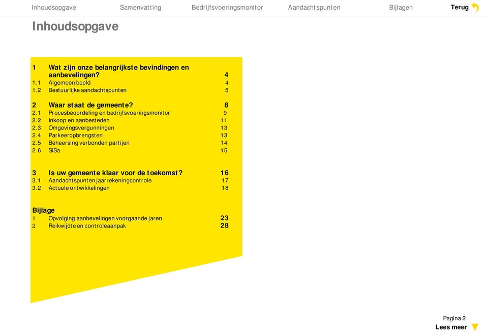 2 Inkoop en aanbesteden 11 2.3 Omgevingsvergunningen 13 2.4 Parkeeropbrengsten 13 2.5 Beheersing verbonden partijen 14 2.