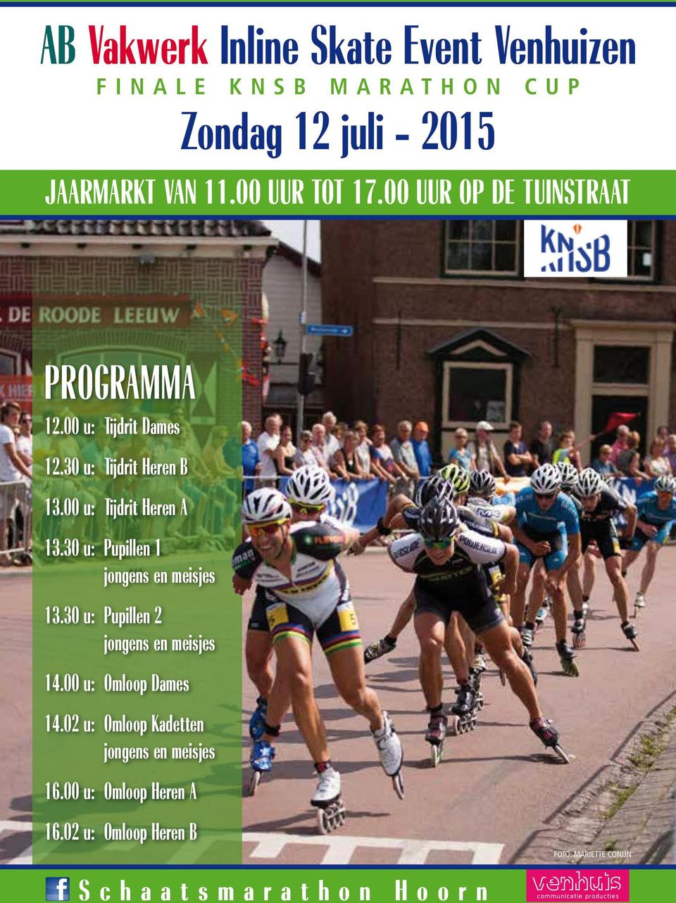 30 u: Pupillen 1 jongens en meisjes 13.30 u: Pupillen 2 jongens en meisjes 14.00 u: Omloop Dames 14.