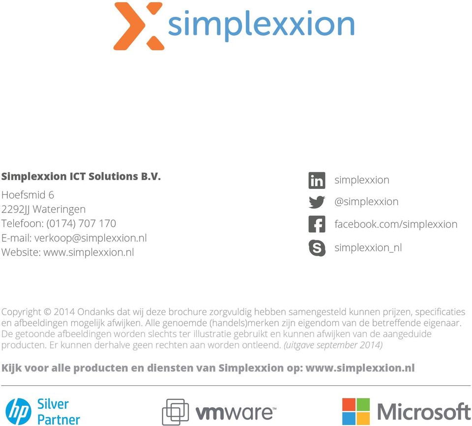 com/simplexxion simplexxion_nl De getoonde afbeeldingen worden slechts ter illustratie gebruikt en kunnen afwijken van