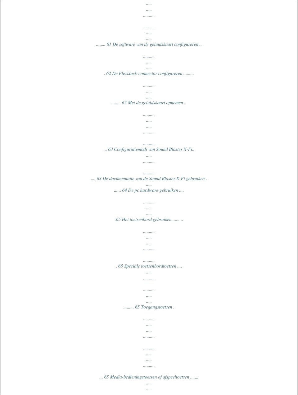 .... 63 De documentatie van de Sound Blaster X-Fi gebruiken.. 64 De pc hardware gebruiken.