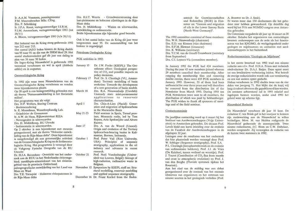 s te zien van 56 naar 50,edet. De t.ce&krha Nieu*sbrief is g durende 1092 s@daal wr{henfl en *el r april (dubbde ceon.rrolosische Kring In 1992 zijn weer t*ee Nieumbrieven van d Geomo.