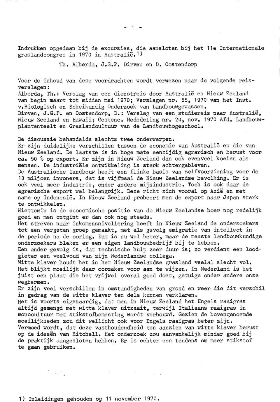 : Verslag van een dienstreis door Australie en Nieuw Zeeland van begin maart tot midden mei 1970; Verslagen nr. 55, 1970 van het Inst. V.Biologisch en Scheikundig Onderzoek van Landbouwgewassen.